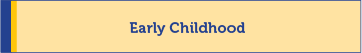 Early Childhood